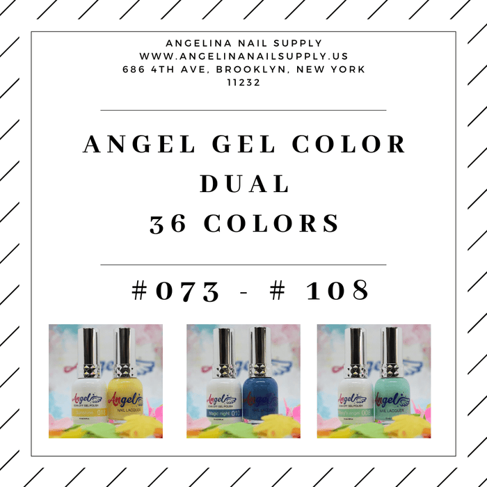 Angel Gel Color Dual ( 36 colors ) #073 - #108 - Angelina Nail Supply NYC