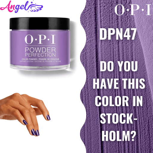 OPI Dip Powder DP N47 Do You Have This Color In Sto - Angelina Nail Supply NYC